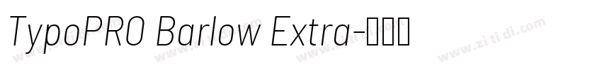 TypoPRO Barlow Extra字体转换